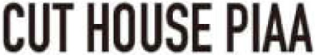CUT HOUSE PIAA